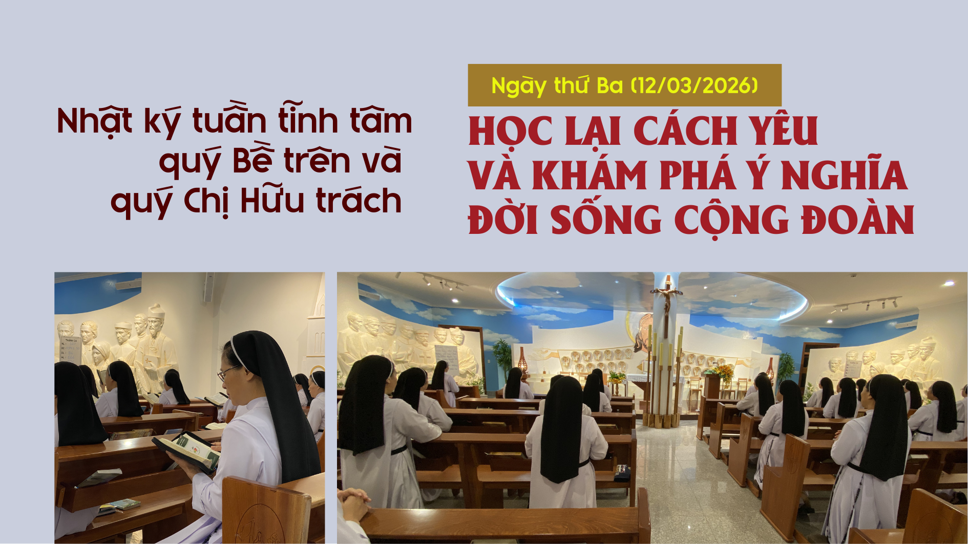 Nhật ký tuần tĩnh tâm quý Bề trên và quý Chị Hữu trách Dòng Đa Minh Rosa Lima_Ngày thứ Ba (11/3/2026): Học lại cách yêu và khám phá ý nghĩa cộng đoàn